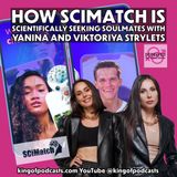 How SCiMatch is Scientifically Seeking Soulmates with Yanina and Viktoriya Strylets