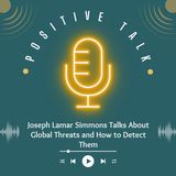 Joseph Lamar Simmons Talks About Global Threats and How to Detect Them
