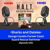 Sharks and Daisies: George Cavallo-Former Coast Guard Rescue Swimmer