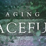 Episode 84: Aging Gracefully