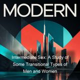 Intermediate Sex A Study of Some Transitional Types of Men and Women - Edward Carpenter
