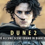 Dune 2: Ecco Perché Alcune Scene Sono In Bianco E Nero!