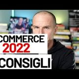 E-commerce 2022: 3 consigli