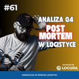 Postmortem Q4 w logistyce. Dlaczego „czarny miesiąc” powtarza się co roku i co z tym zrobić?
