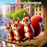 🐿️Przygody Trzech Wiewiórek🌰 | Bajka Do Słuchania Dla Dzieci | Audiobook🍁