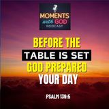 Before the Table Is Set: God Already Prepared Your Day