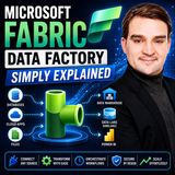 Microsoft Fabric Data Factory - Simply Explained