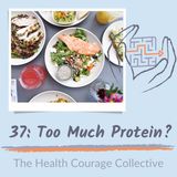 37: Too Much Protein?