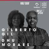 NEGRO DA SEMANA - Bradesco BRAVOZ #12 - Gilberto Gil e Dhu Moraes