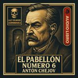 🎧El pabellón número 6 – Audiolibro completo en español | Antón Chéjov | Psicología, locura y poder