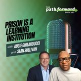 Ep 11: Prison is a Learning Institution