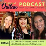 Bonus - Quarantined: Trampolines and Wine