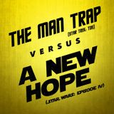 A New Hope vs. The Man Trap