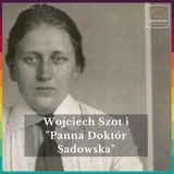 #33 Wojciech Szot i "Panna Doktór Sadowska"