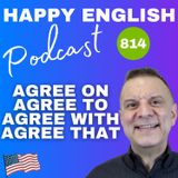 814 - I Agree