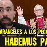 Aranceles a los pecadores!!! habemus papam  | 08/05/25 Live 1/4 de Milla