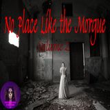 No Place Like the Morgue | Volume 2 | Podcast E345