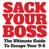 Out Today! 'Sack Your Boss' Book [Special Offer for 24hrs Only!]
