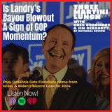 Landry's Strong Louisiana Win, DeSantis Gets Floridians Home from Israel, Biden's Bizarre Re-Election Rationale
