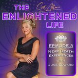 Near Death Experiences.  Real encounters or imaginative wonders? with June Edward