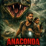 Anaconda 2025 When Nature Becomes the Predator