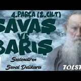 Savaş ve Barış (2.Cilt) - Lev N. Tolstoy (Sesli Kitap 4.Parça)