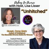 “Unhitched” — Lisa Lisser & Guest Oona Metz