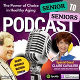 Senior To Seniors Podcast with CLAIRE CAVALIERI