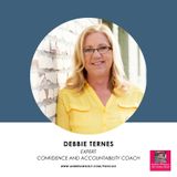 How I finally found the courage and confidence to stand up for myself with Debbie Ternes