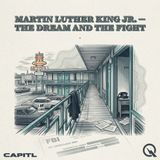 Martin Luther King Jr. — The Dream and the Fight - Room 306