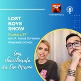 Lost Boys Show 37: Live da San Marino