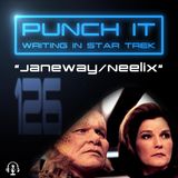 Punch It 126 - Janeway/Neelix