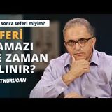 Seferi namazı nedir, ne zaman kılınır    AHMET KURUCAN