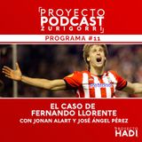 Programa #11 - El caso de Fernando Llorente, con Jonan Alart y José Ángel Pérez
