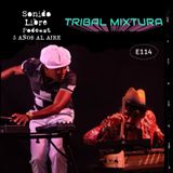 E114 / TRIBAL MIXTURA / Electro Tribal Sound