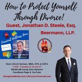 How to Protect Yourself Through Divorce - Jonathan D Steele Esq