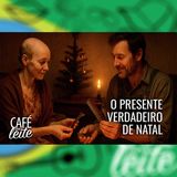 Café Com Leite Especial - O presente verdadeiro de Natal