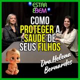 Como proteger a saúde de seus filhos