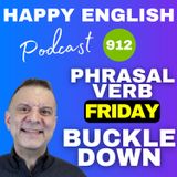 912 - Phrasal Verb Friday - Buckle Down