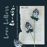Love Letters On-Air: Mix 05