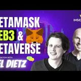 Metamask, Web3 & Metaverse with Joel Dietz (Founding Architect of Metamask and CEO Metametaverse)