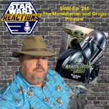 SWR Ep. 245: The Mandalorian and Grogu Preview