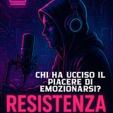 Chi ha ucciso il piacere di emozionarsi?