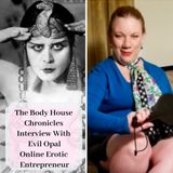 Interview with EVIL OPAL Digital Dominatrix & Erotic Entrepreneur (2019)