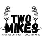 West Virgina State Senator Craig Blair on Two Mikes with Dr Michael Scheuer & Col Mike
