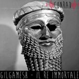Gilgamesh - Il Re Immortale