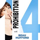 HILF 14: Prohibition with Beau Hufford