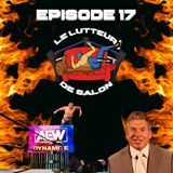 Épisode 17 : AEW au top et Vince au fond... (27 avril 2020)