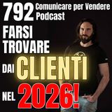 792 - Come farsi trovare dai Clienti nel 2026?