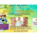 4.26.23 GITM Radio Presents:Anointed Pandemic Babies  - What Are They Doing?